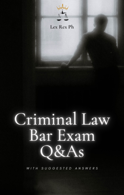 Criminal Law Bar Exam Q & As